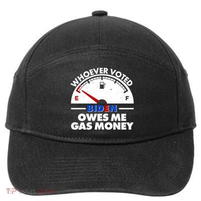 Whoever Voted Biden Owes Me Gas Money 7-Panel Snapback Hat