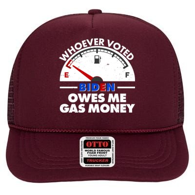 Whoever Voted Biden Owes Me Gas Money High Crown Mesh Back Trucker Hat