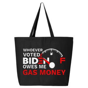 Whoever Voted Biden Owes Me Gas Money Funny Political 25L Jumbo Tote