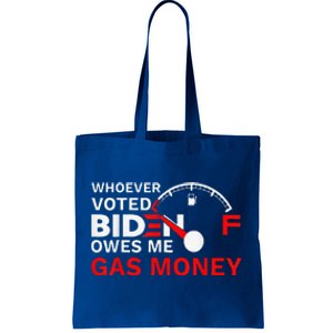 Whoever Voted Biden Owes Me Gas Money Funny Political Tote Bag