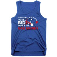 Whoever Voted Biden Owes Me Gas Money Funny Political Tank Top