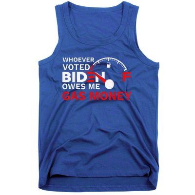 Whoever Voted Biden Owes Me Gas Money Funny Political Tank Top