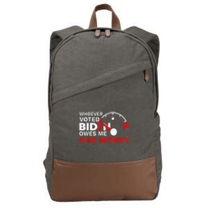 Whoever Voted Biden Owes Me Gas Money Funny Political Cotton Canvas Backpack