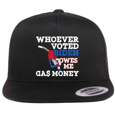 Whoever Voted Biden Owes Me Gas Money Flatbill Hat