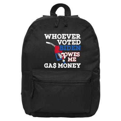 Whoever Voted Biden Owes Me Gas Money 16 in Basic Backpack