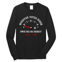 Whoever Voted Biden Owes Me Gas Money LGBFJB Long Sleeve Shirt