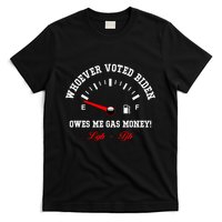 Whoever Voted Biden Owes Me Gas Money LGBFJB T-Shirt