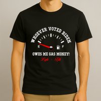 Whoever Voted Biden Owes Me Gas Money LGBFJB T-Shirt