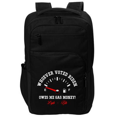 Whoever Voted Biden Owes Me Gas Money LGBFJB Impact Tech Backpack