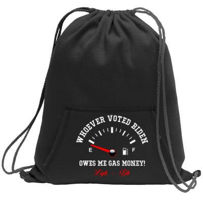 Whoever Voted Biden Owes Me Gas Money LGBFJB Sweatshirt Cinch Pack Bag