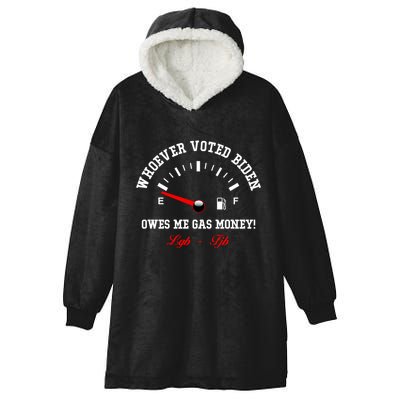 Whoever Voted Biden Owes Me Gas Money LGBFJB Hooded Wearable Blanket