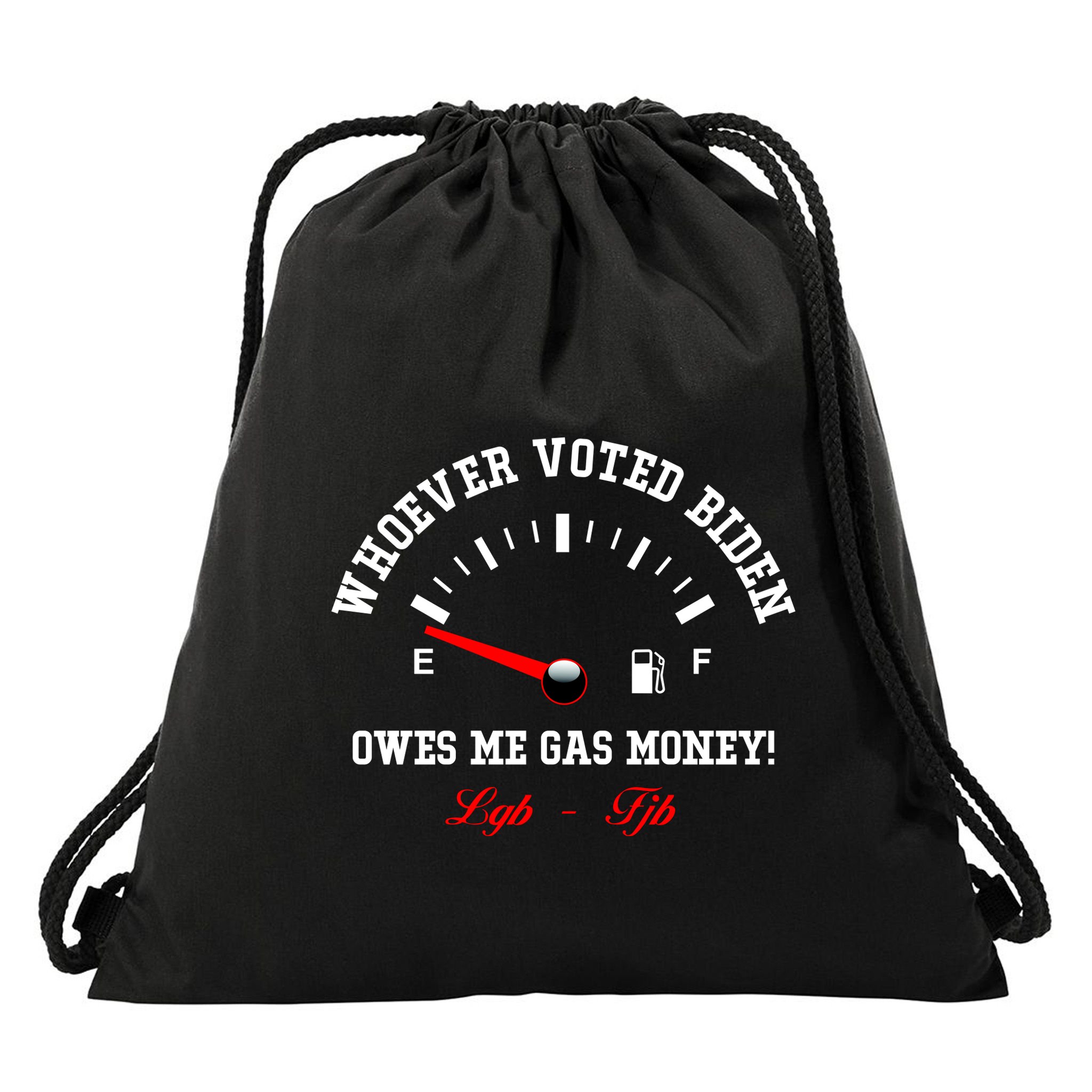 Whoever Voted Biden Owes Me Gas Money LGBFJB Drawstring Bag