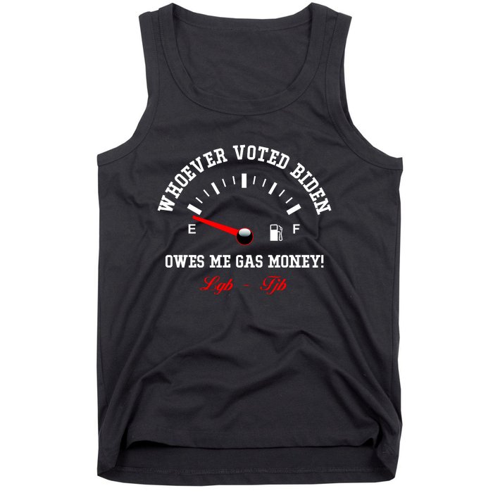 Whoever Voted Biden Owes Me Gas Money LGBFJB Tank Top