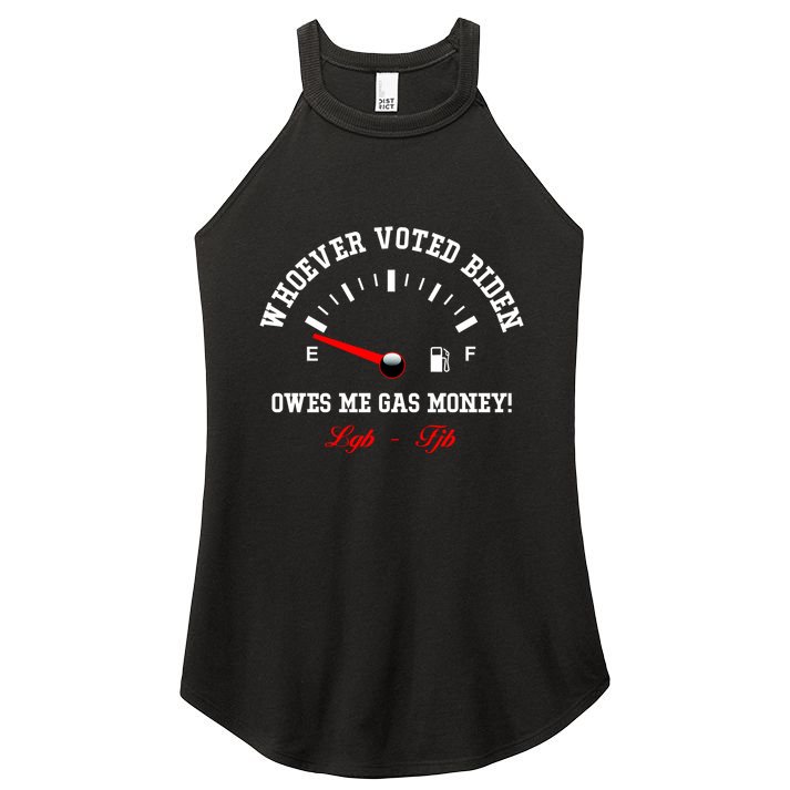 Whoever Voted Biden Owes Me Gas Money LGBFJB Women's Perfect Tri Rocker Tank