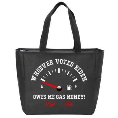 Whoever Voted Biden Owes Me Gas Money LGBFJB Zip Tote Bag