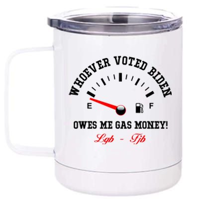 Whoever Voted Biden Owes Me Gas Money LGBFJB 12 oz Stainless Steel Tumbler Cup