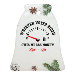 Whoever Voted Biden Owes Me Gas Money LGBFJB Ceramic Bell Ornament