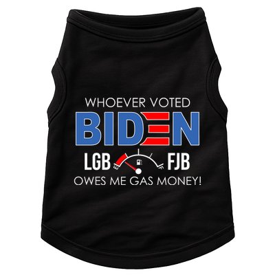 Whoever Voted Biden Owes Me Gas Money Funny LGBFJB Doggie Tank