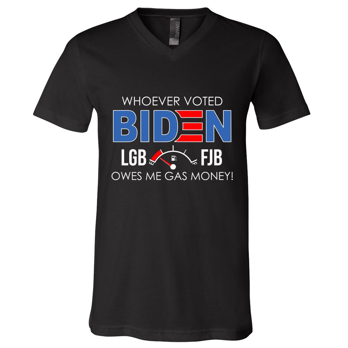 Whoever Voted Biden Owes Me Gas Money Funny LGBFJB V-Neck T-Shirt
