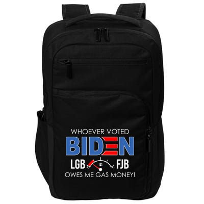 Whoever Voted Biden Owes Me Gas Money Funny LGBFJB Impact Tech Backpack