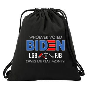 Whoever Voted Biden Owes Me Gas Money Funny LGBFJB Drawstring Bag