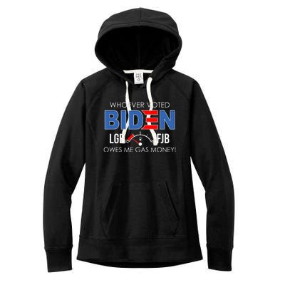 Whoever Voted Biden Owes Me Gas Money Funny LGBFJB Women's Fleece Hoodie