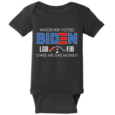 Whoever Voted Biden Owes Me Gas Money Funny LGBFJB Baby Bodysuit