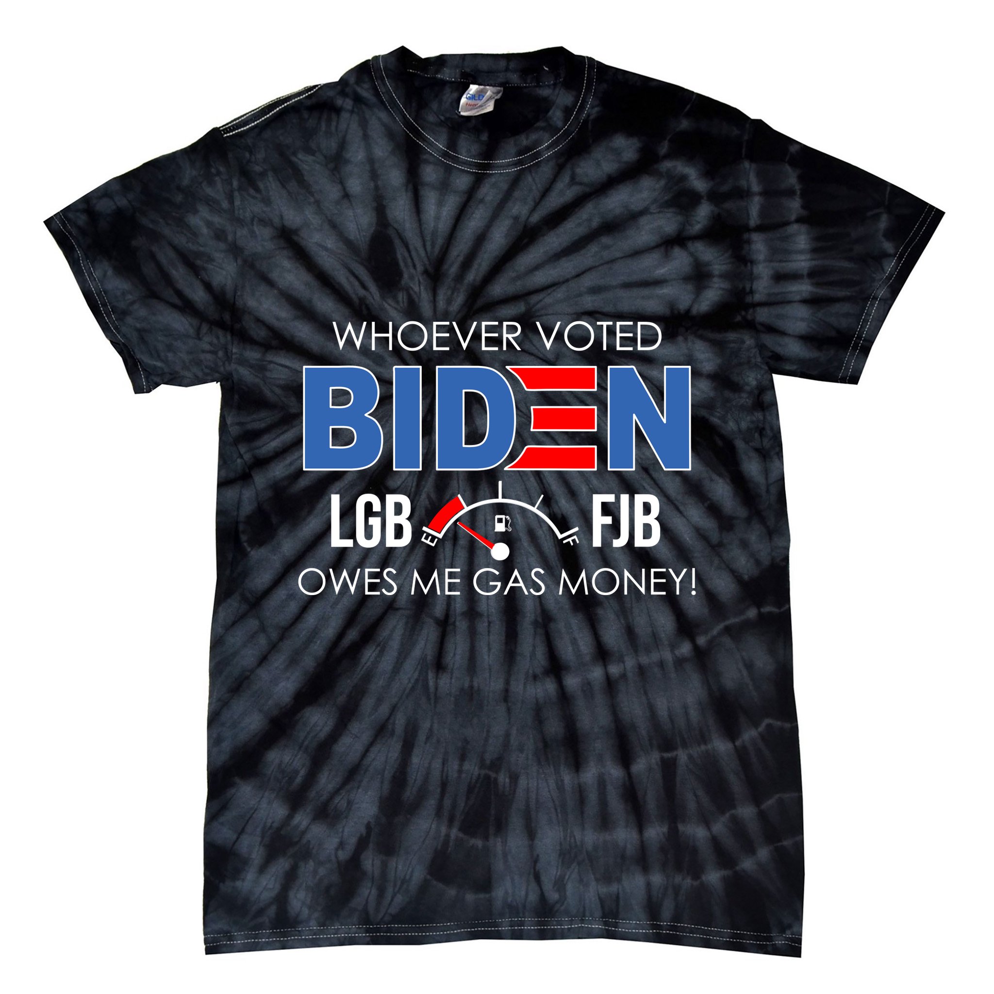 Whoever Voted Biden Owes Me Gas Money Funny LGBFJB Tie-Dye T-Shirt