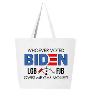 Whoever Voted Biden Owes Me Gas Money Funny LGBFJB 25L Jumbo Tote