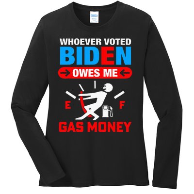 Whoever Voted Biden Owes Me Gas Money Ladies Long Sleeve Shirt