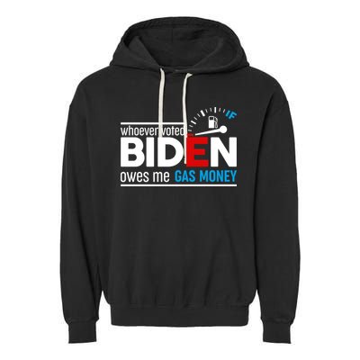 Whoever Voted Biden Owes Me Gas Money Garment-Dyed Fleece Hoodie