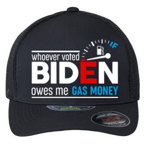 Whoever Voted Biden Owes Me Gas Money Flexfit Unipanel Trucker Cap