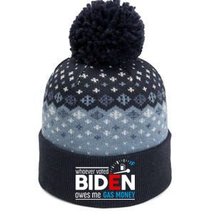 Whoever Voted Biden Owes Me Gas Money The Baniff Cuffed Pom Beanie