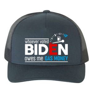 Whoever Voted Biden Owes Me Gas Money Yupoong Adult 5-Panel Trucker Hat