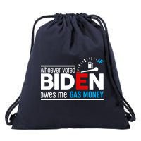 Whoever Voted Biden Owes Me Gas Money Drawstring Bag