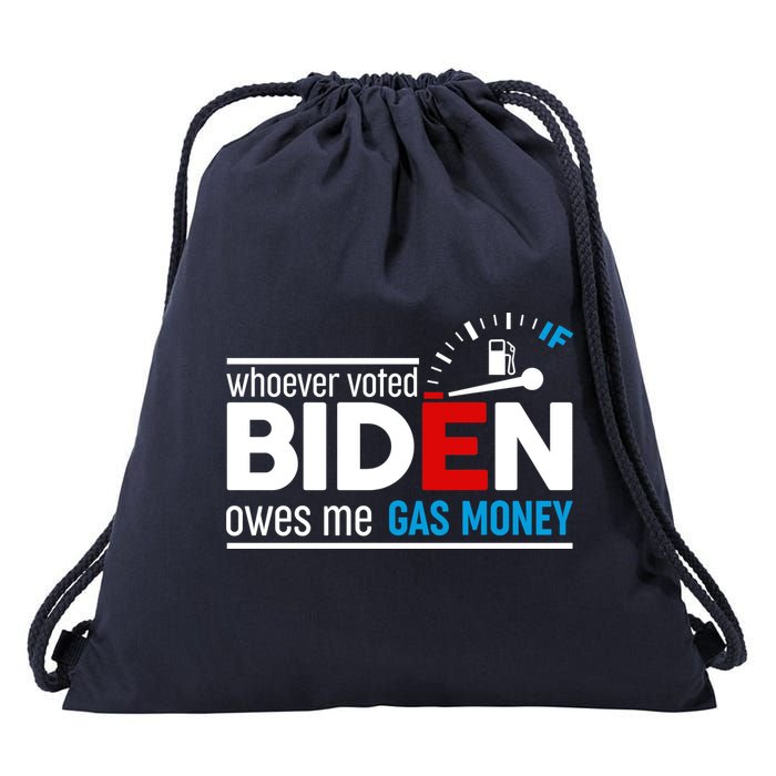 Whoever Voted Biden Owes Me Gas Money Drawstring Bag