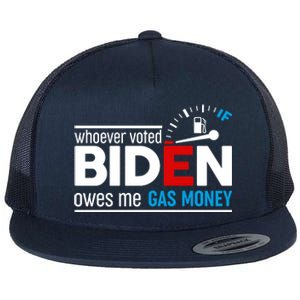 Whoever Voted Biden Owes Me Gas Money Flat Bill Trucker Hat