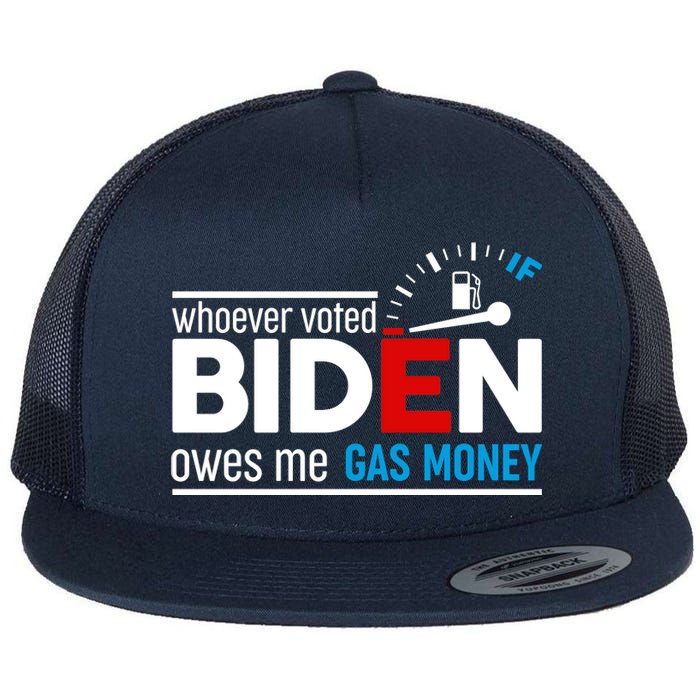 Whoever Voted Biden Owes Me Gas Money Flat Bill Trucker Hat