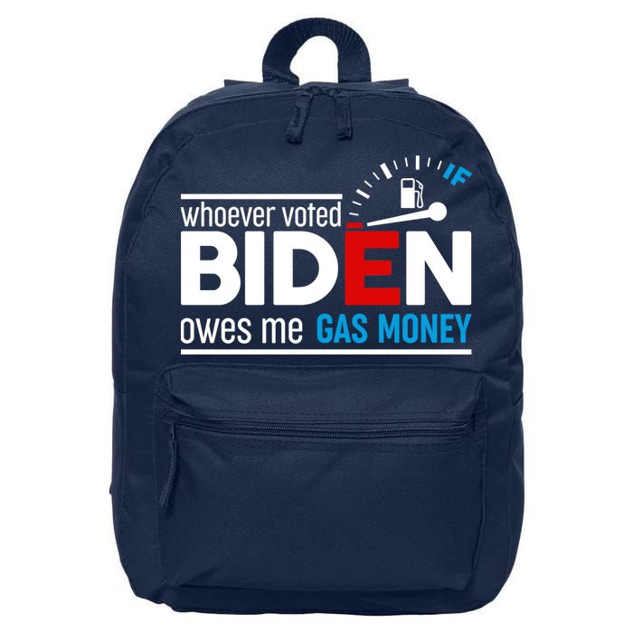 Whoever Voted Biden Owes Me Gas Money 16 in Basic Backpack
