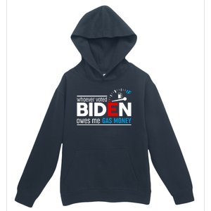 Whoever Voted Biden Owes Me Gas Money Urban Pullover Hoodie