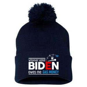 Whoever Voted Biden Owes Me Gas Money Pom Pom 12in Knit Beanie