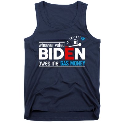 Whoever Voted Biden Owes Me Gas Money Tank Top