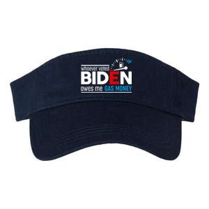 Whoever Voted Biden Owes Me Gas Money Valucap Bio-Washed Visor