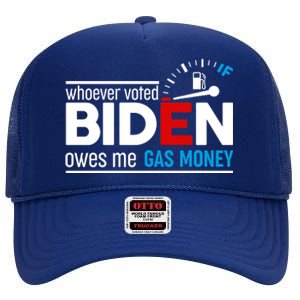 Whoever Voted Biden Owes Me Gas Money High Crown Mesh Back Trucker Hat