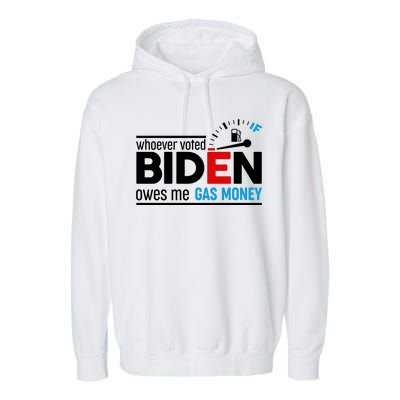 Whoever Voted Biden Owes Me Gas Money Garment-Dyed Fleece Hoodie