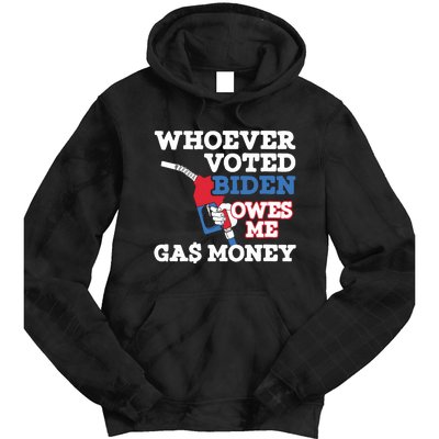 Whoever Voted Biden Owes Me Gas Money Tie Dye Hoodie