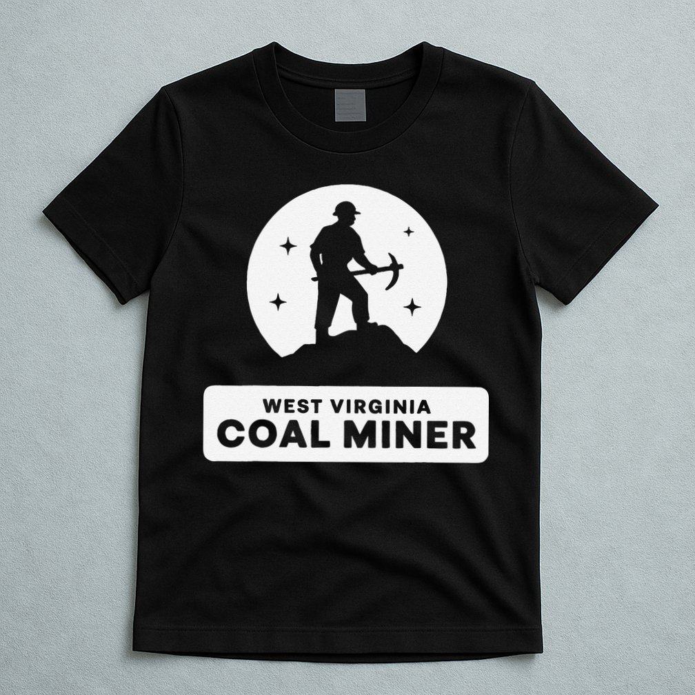West Virginia Coal Miner T-Shirt
