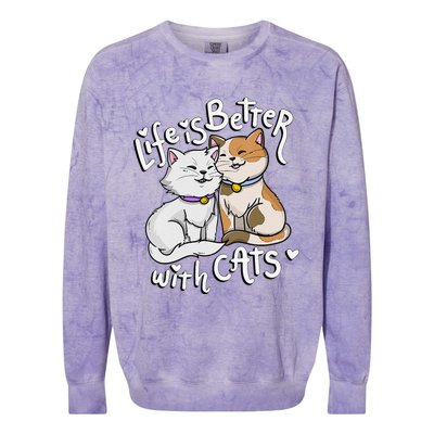 Womens Valentine's Cat Lover Life Is Better With Cats Mother's Day Colorblast Crewneck Sweatshirt