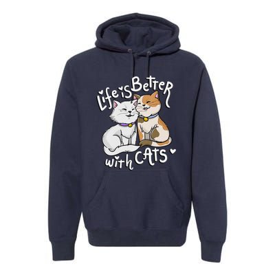 Womens Valentine's Cat Lover Life Is Better With Cats Mother's Day Premium Hoodie