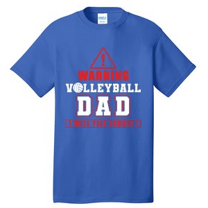 Warning Volleyball Dad Great Gift Tall T-Shirt